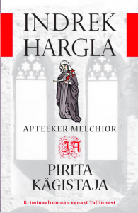 Apothecary Melchior and the Pirita Strangler by Indrek Hargla